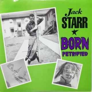 Jack Starr Born Petrified Lp Jack Munsey Hasil Adkins Antiseen Hi - Frequencie