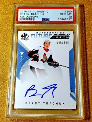 Brady Tkachuk 2018 - 19 Sp Authentic Future Watch Autograph /999 Rookie Auto Psa10