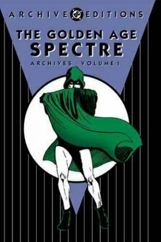 Archive Dc Edition The Golden Age Spectre Vol.  1 Hc W/dust Jacket More Fun 52 - 70