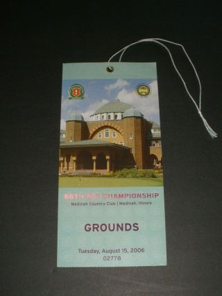 Tuesday Ticket Stub,  88th Pga,  Medinah Country Club,  Tiger Woods,  Aug.  15,  2006
